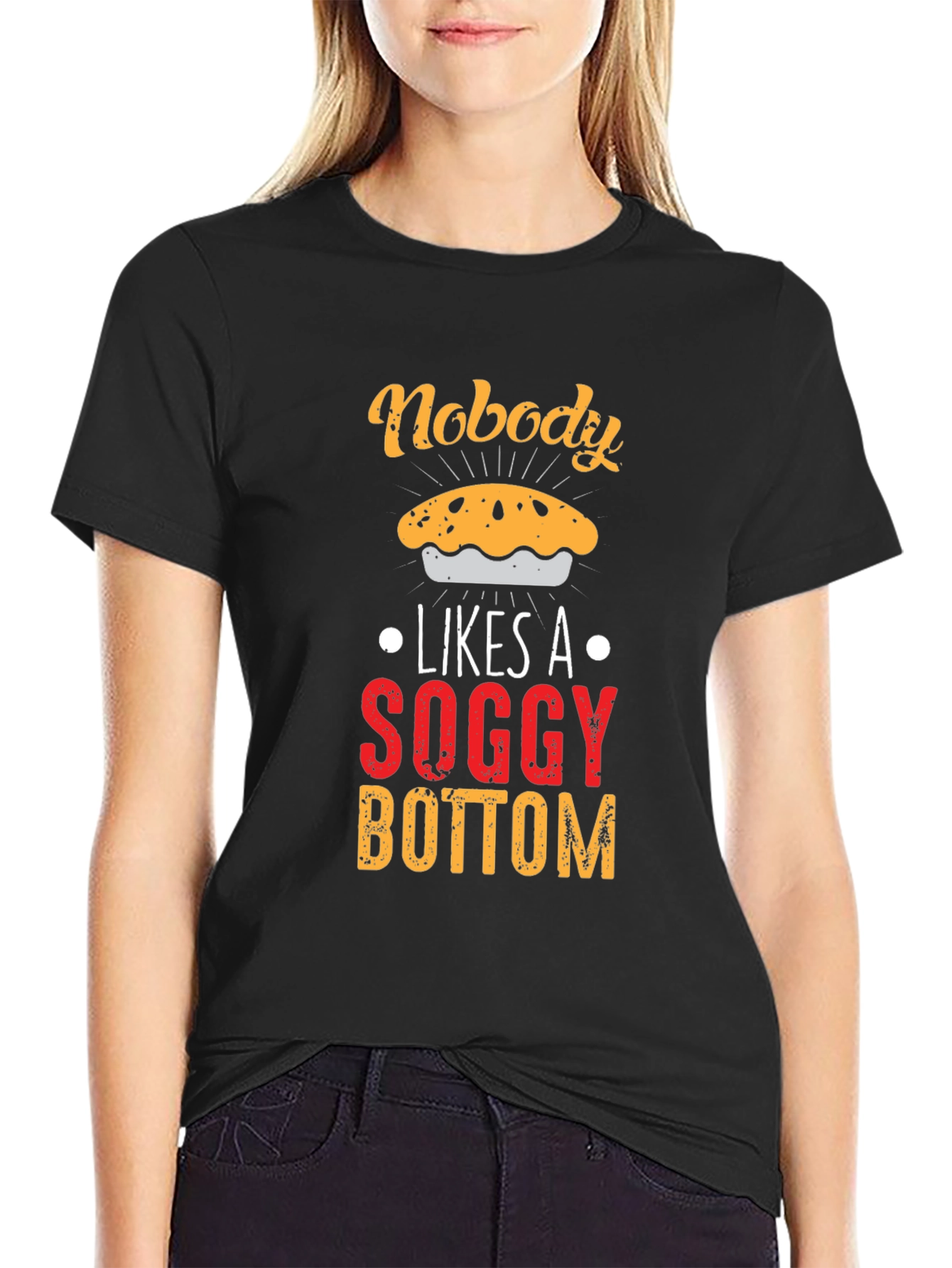 Nobody Likes Soggy Bottom T-Shirt