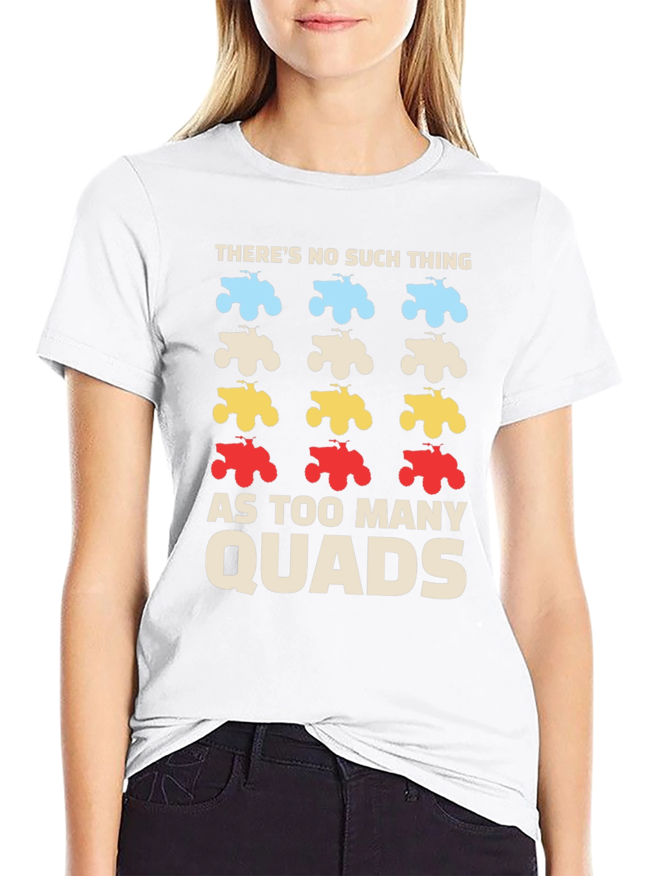 Theres No Such Thing As Too Many Quads T-Shirt