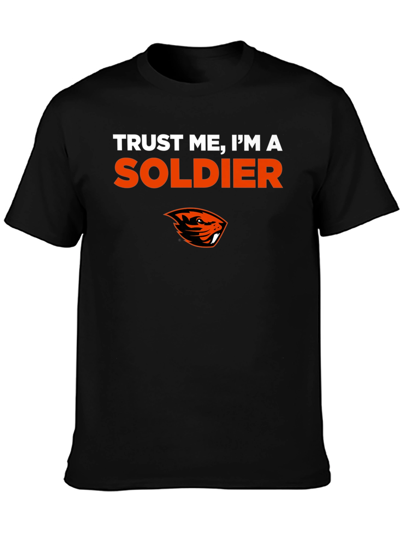 Trust Me Im A Soldier T-Shirt