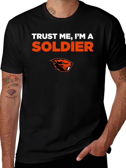 Trust Me Im A Soldier T-Shirt