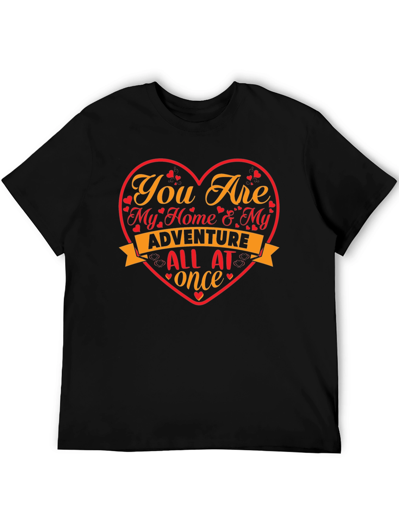 Romantic Heart T-Shirt - My Home & My Adventure