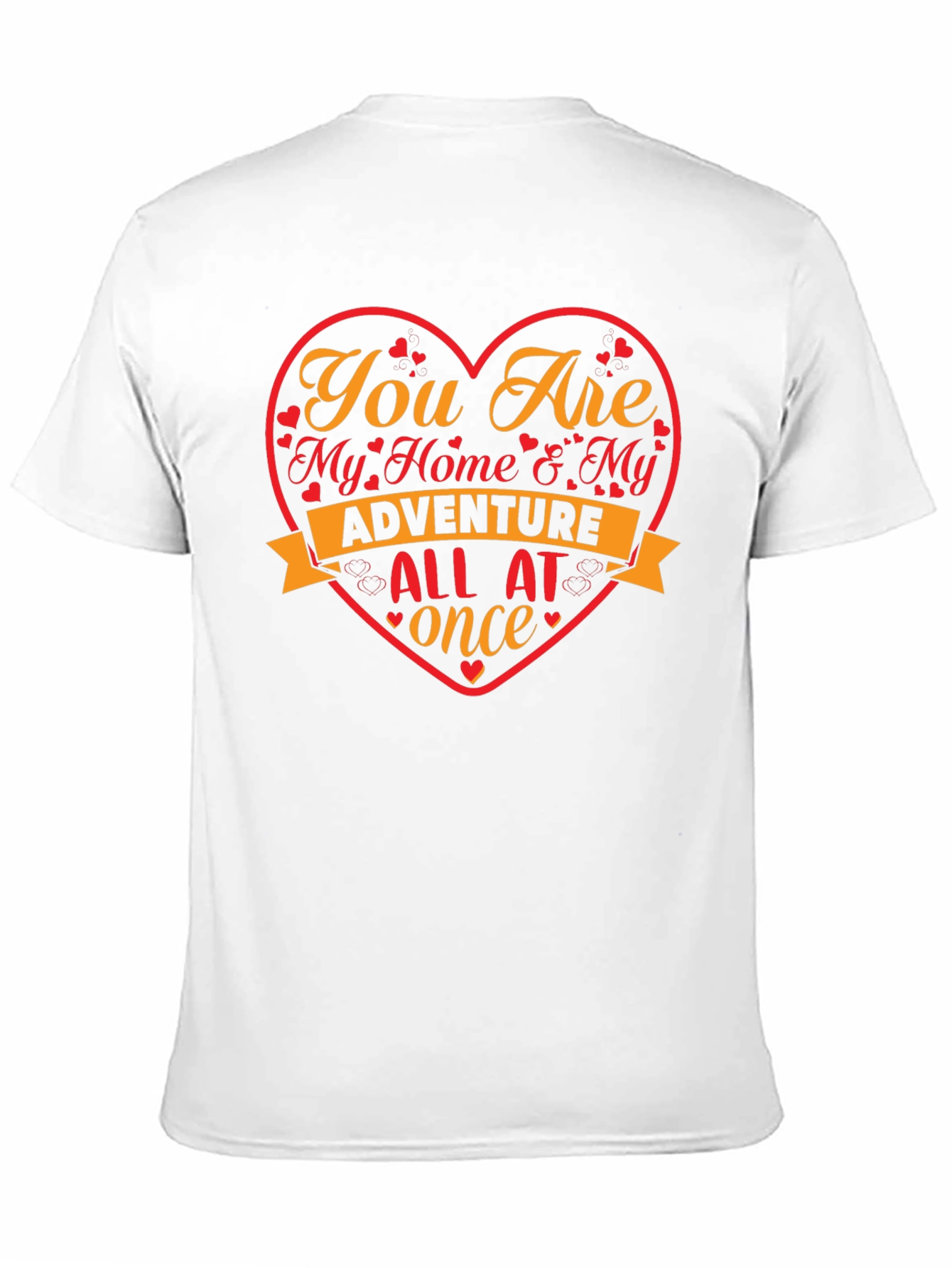 Romantic Heart T-Shirt - My Home & My Adventure