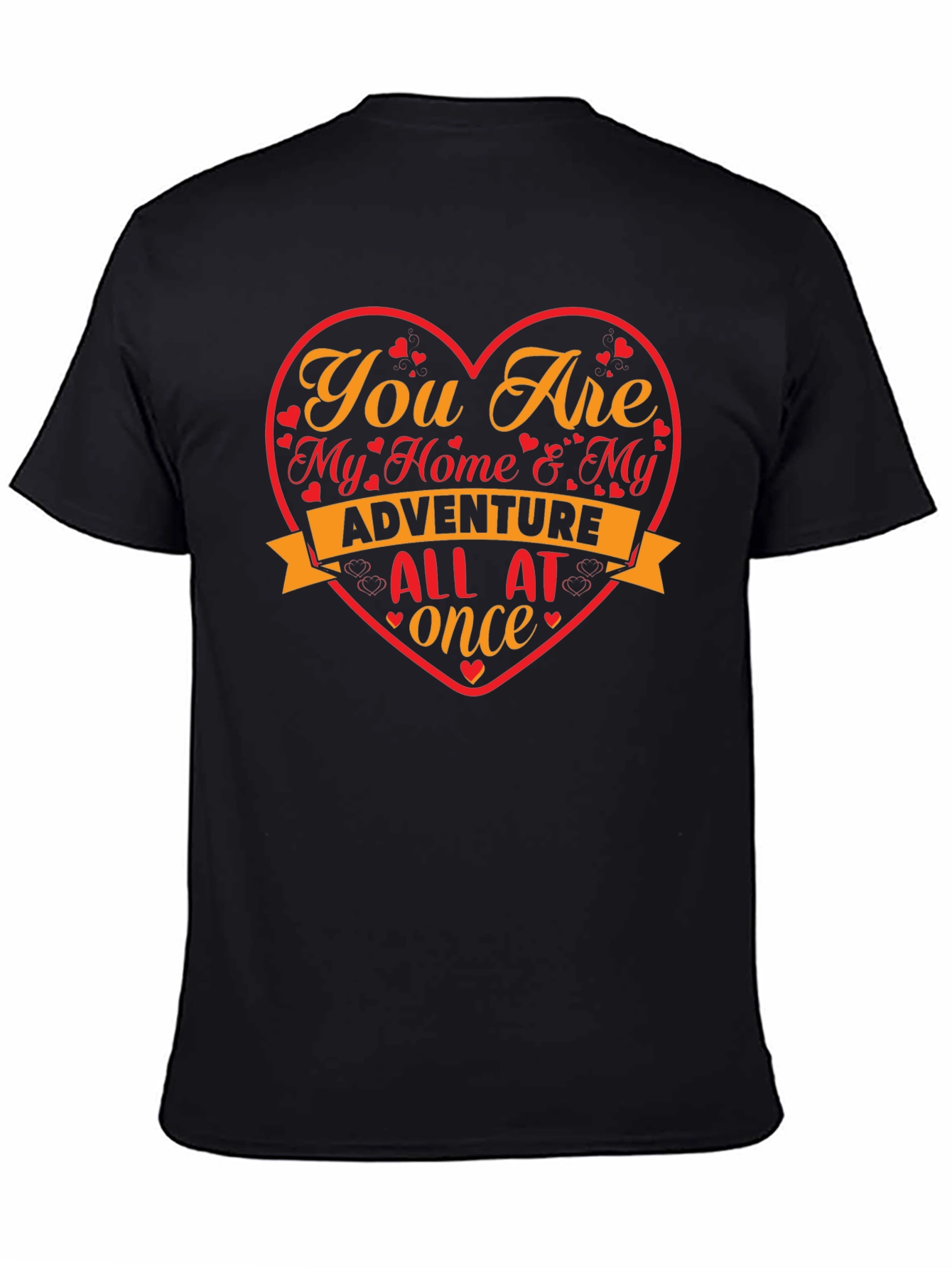 Romantic Heart T-Shirt - My Home & My Adventure