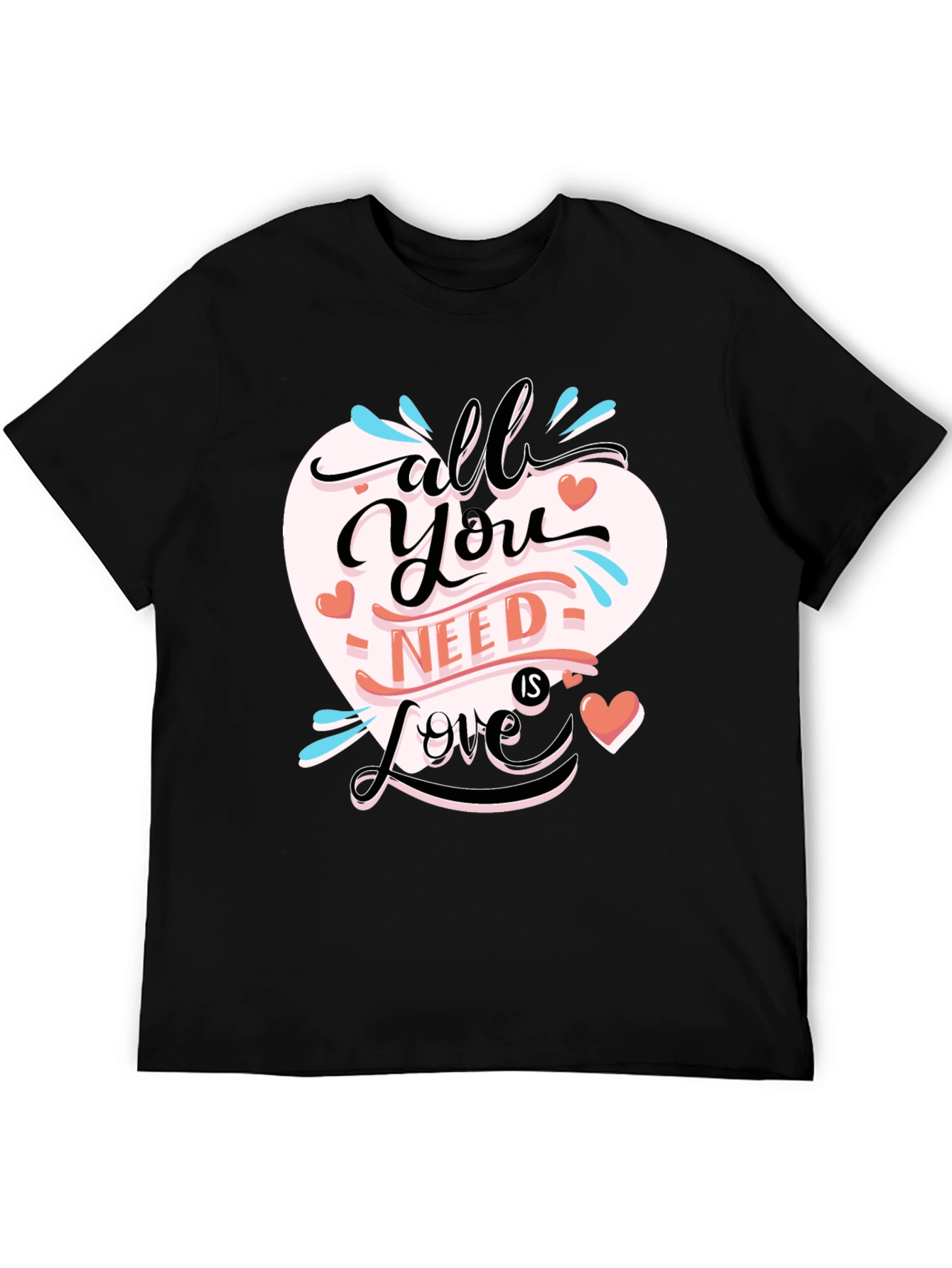 All You Need is Love Black T-Shirt