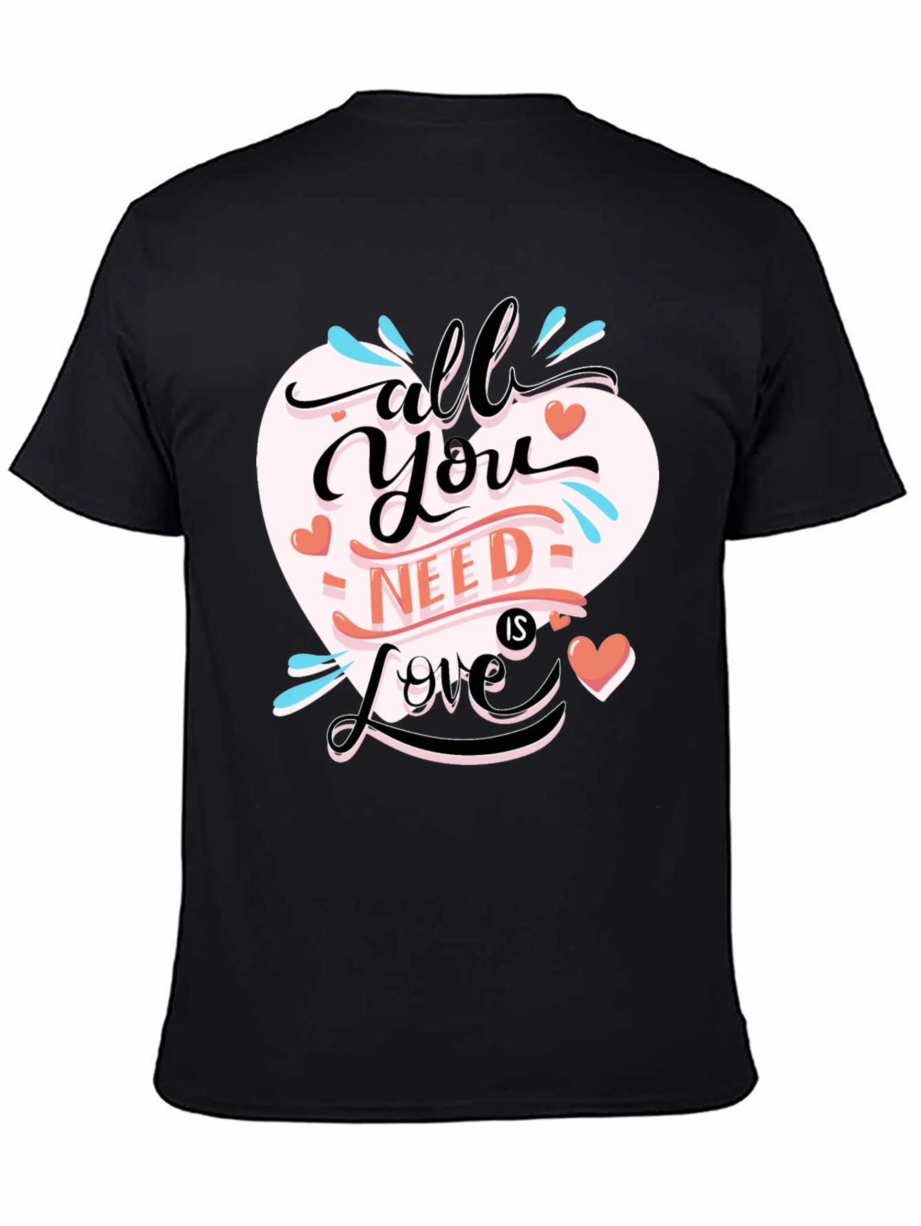 All You Need is Love Black T-Shirt