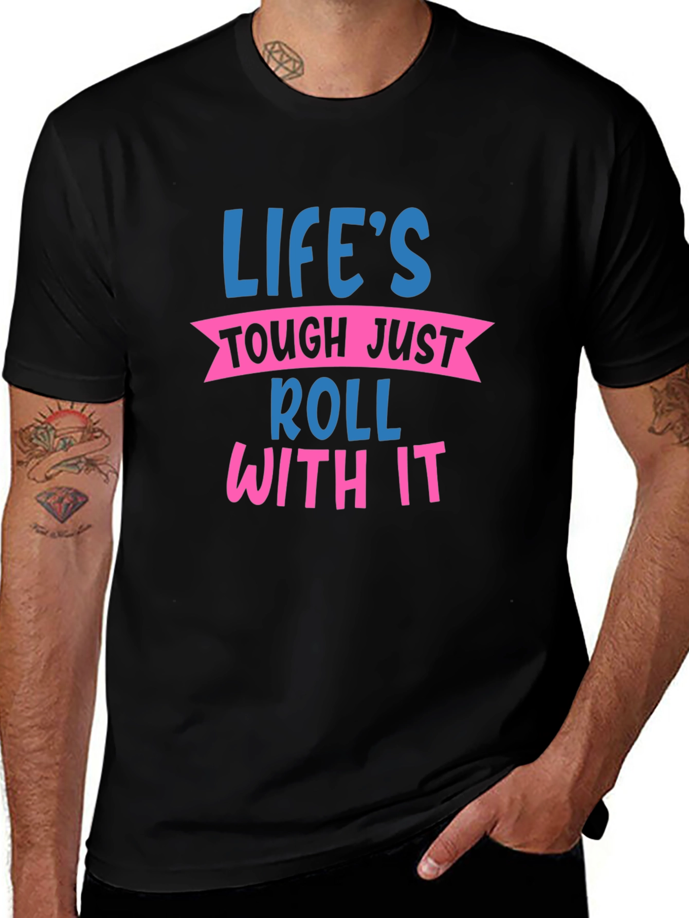 Lifes Tough Roll With It Graphic Tee