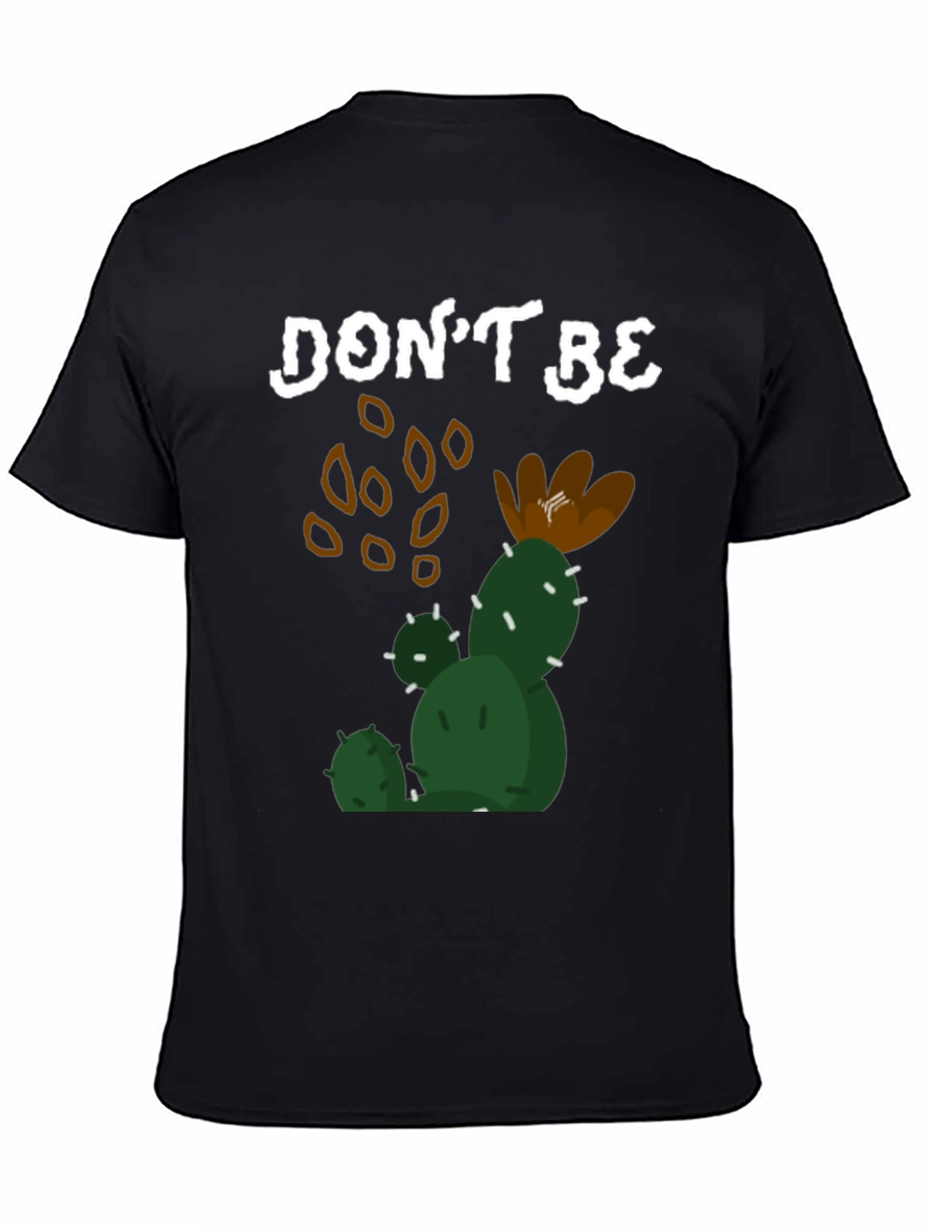 Dont Be A Prickly Cactus Black T-Shirt
