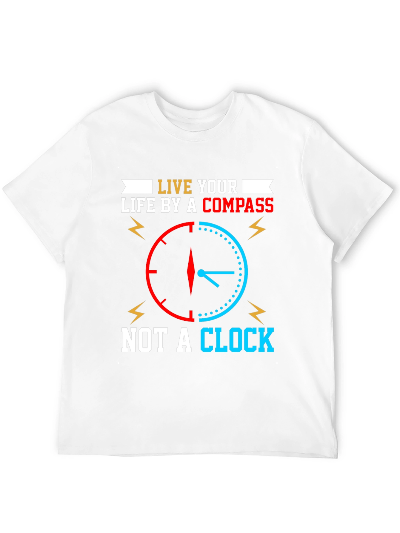 Live by Compass Not Clock T-Shirt