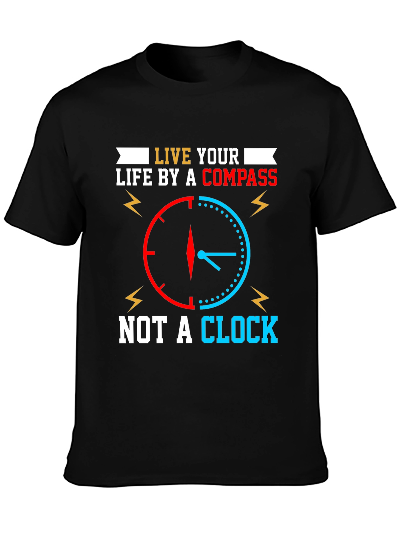 Live by Compass Not Clock T-Shirt