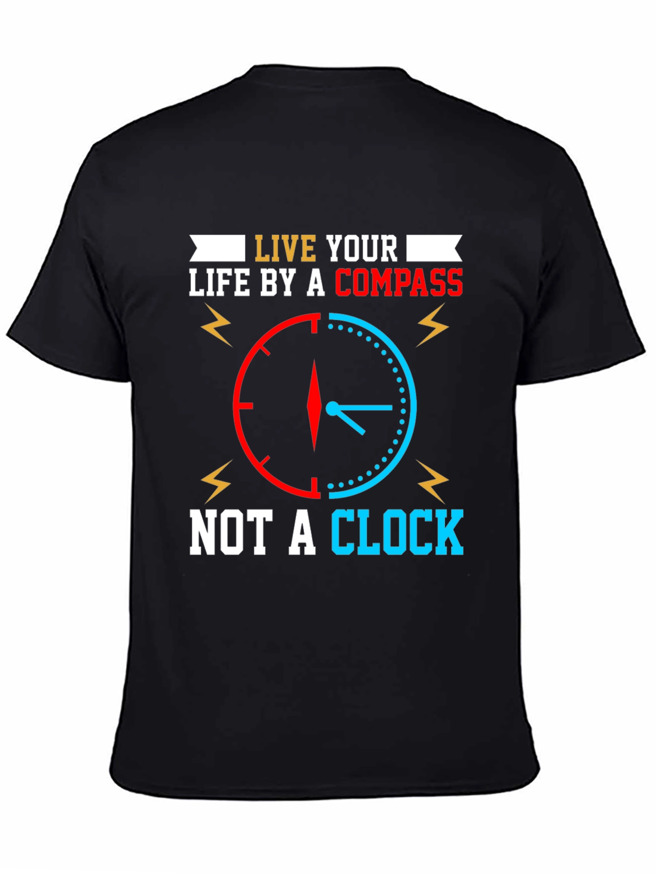 Live by Compass Not Clock T-Shirt