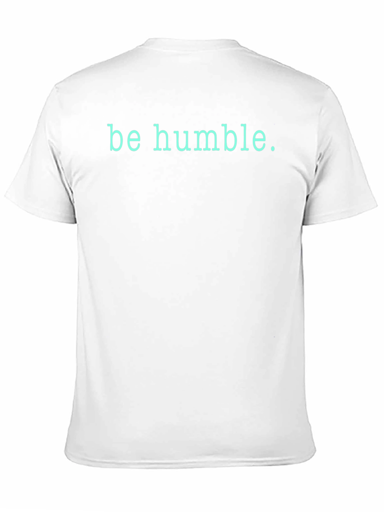 Be Humble T-Shirt - Soft Black Cotton Tee