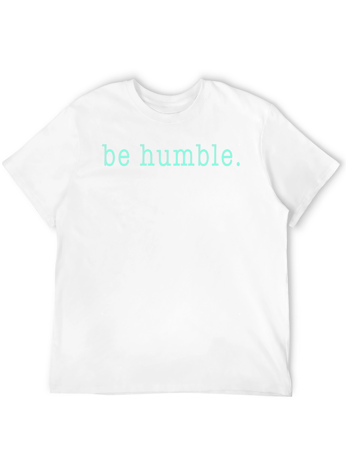 Be Humble T-Shirt - Soft Black Cotton Tee