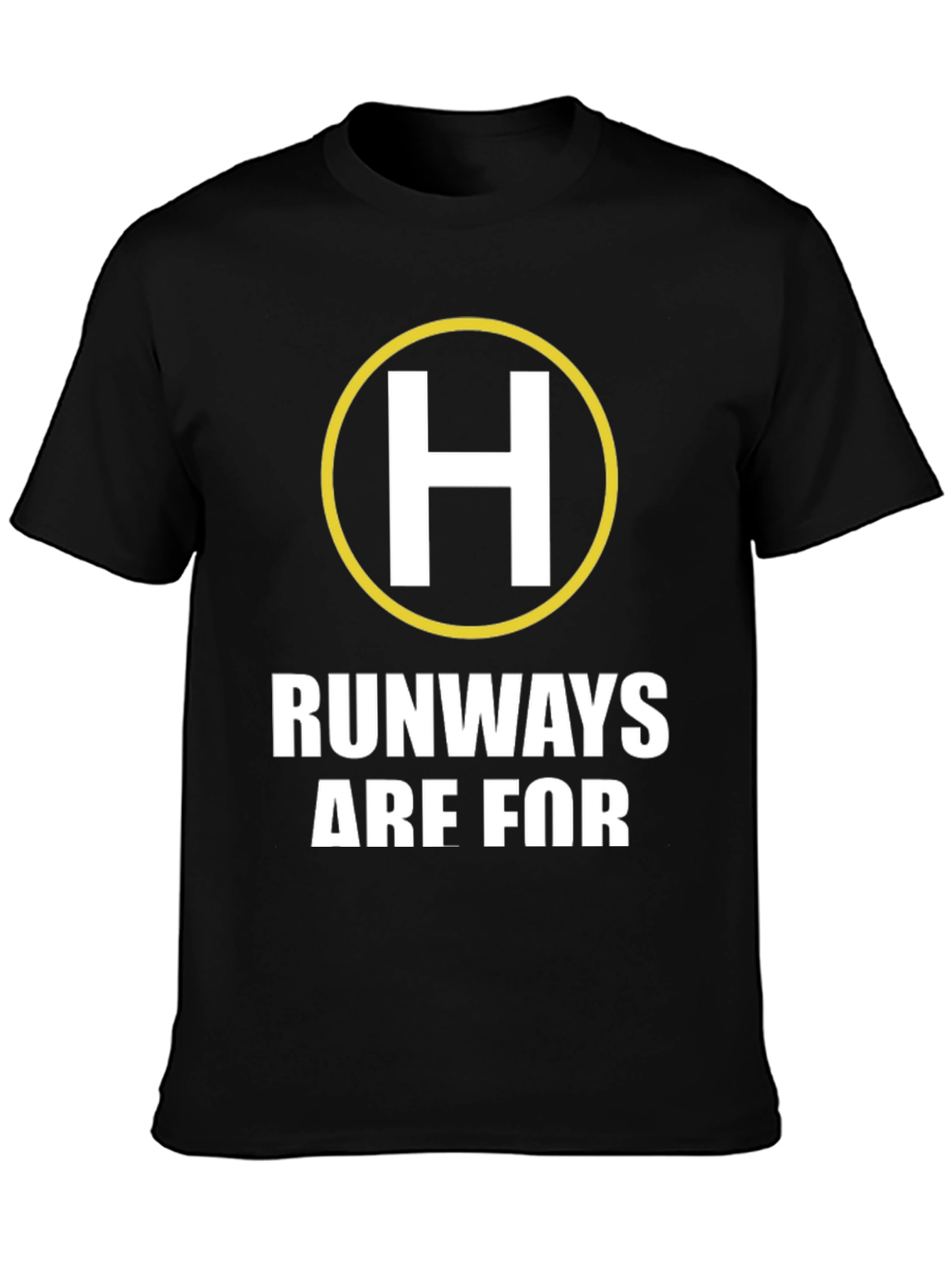 Helicopter Pilot T-Shirt - Runways Are For Cars