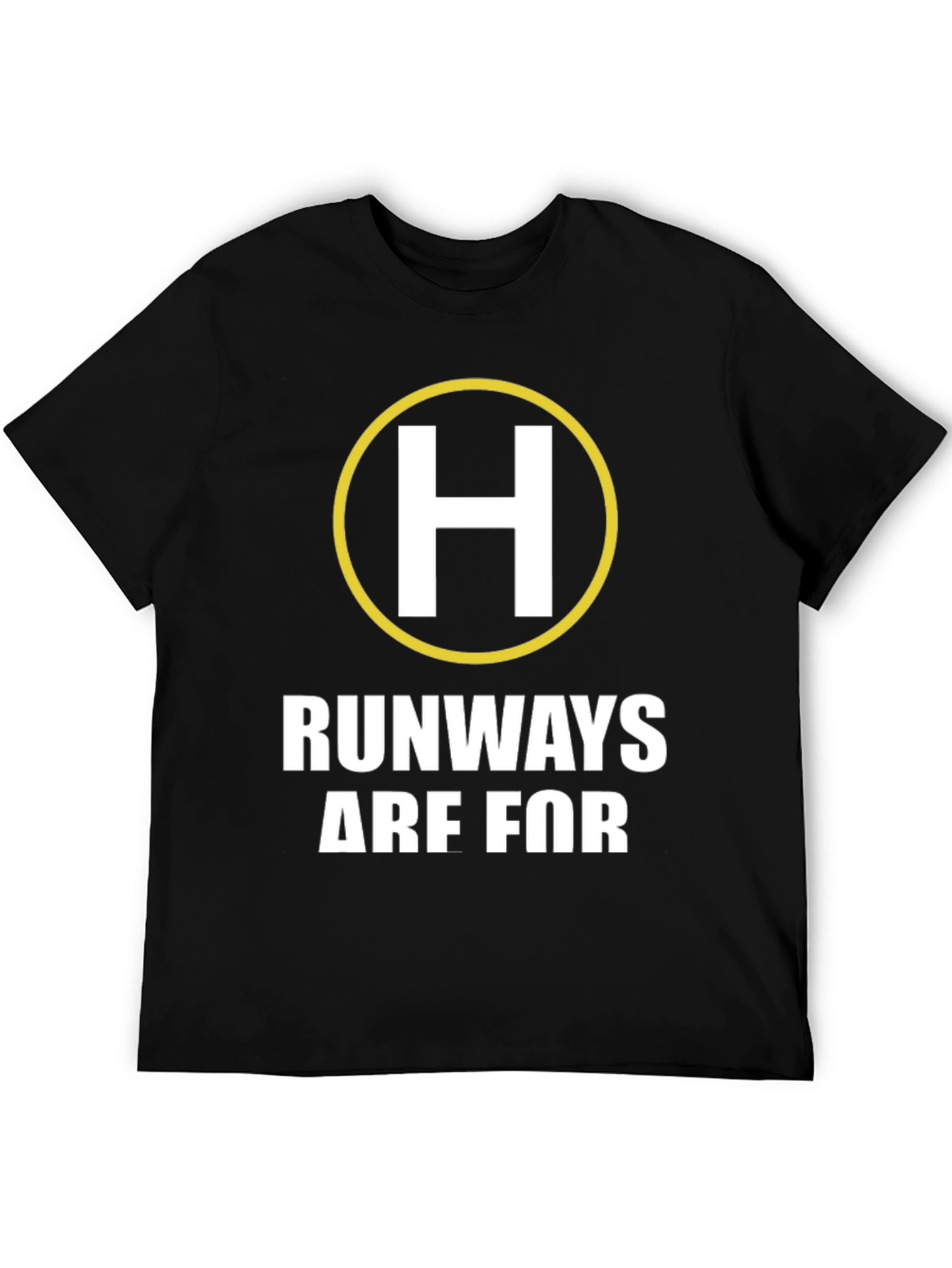 Helicopter Pilot T-Shirt - Runways Are For Cars