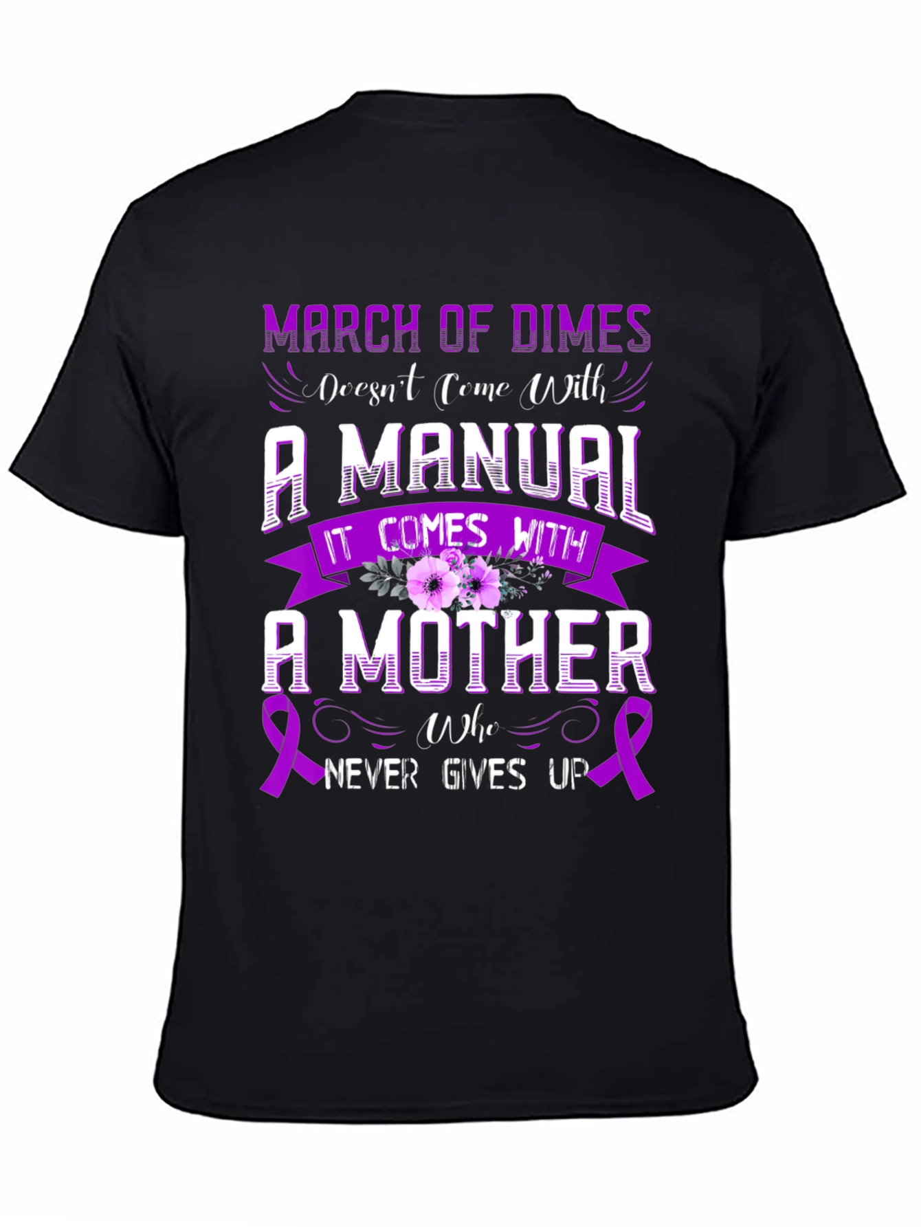 March of Dimes Mother T-Shirt - Never Gives Up