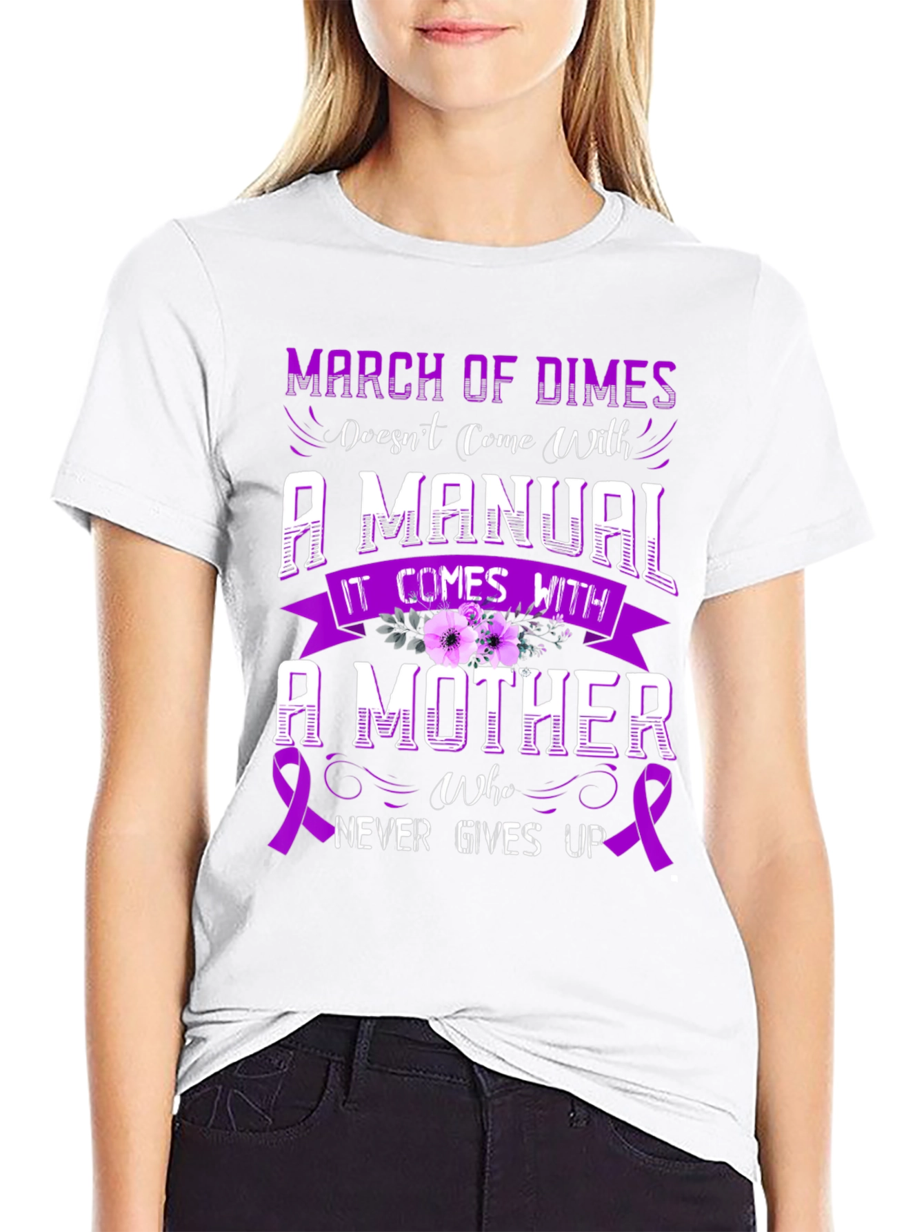 March of Dimes Mother T-Shirt - Never Gives Up