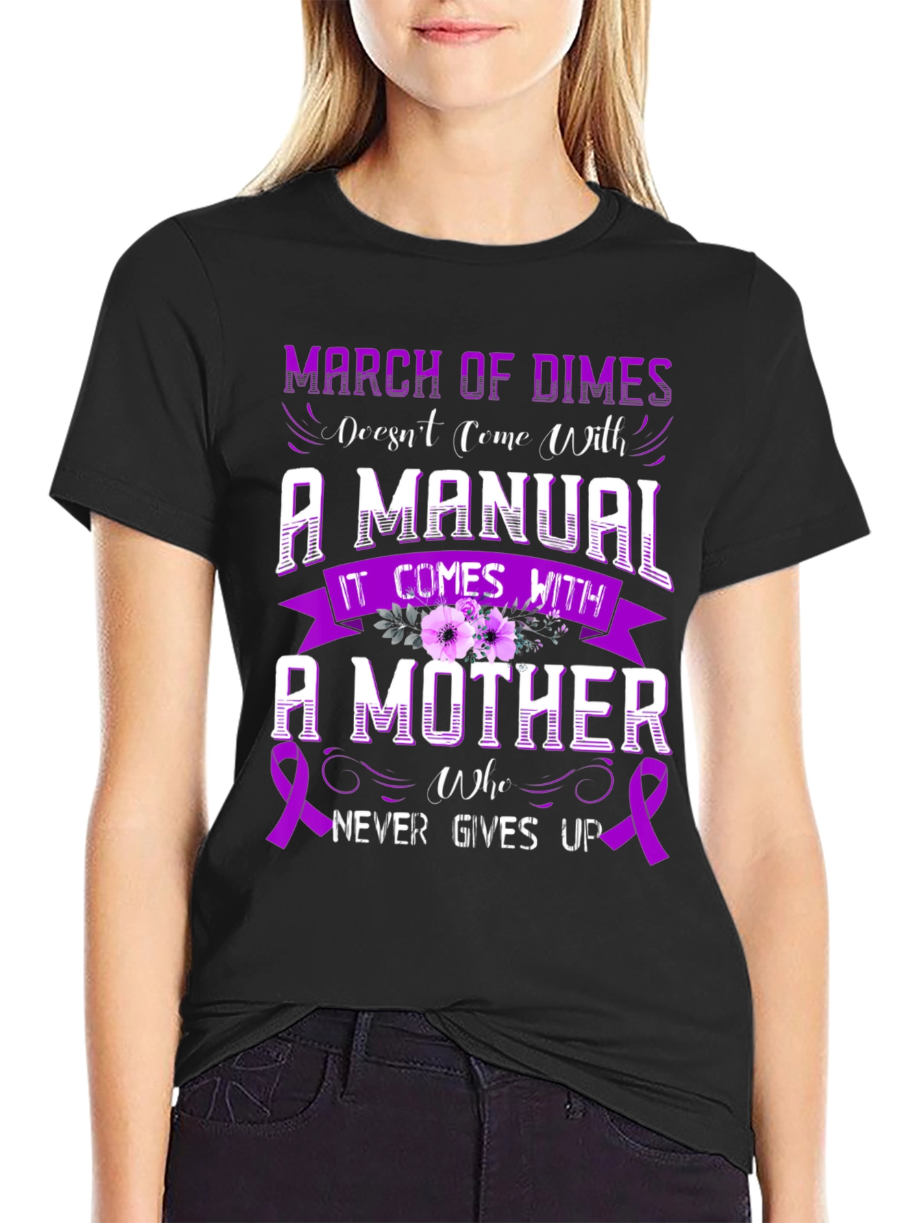 March of Dimes Mother T-Shirt - Never Gives Up