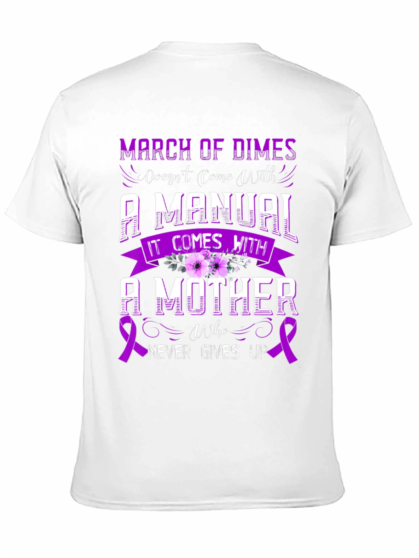 March of Dimes Mother T-Shirt - Never Gives Up