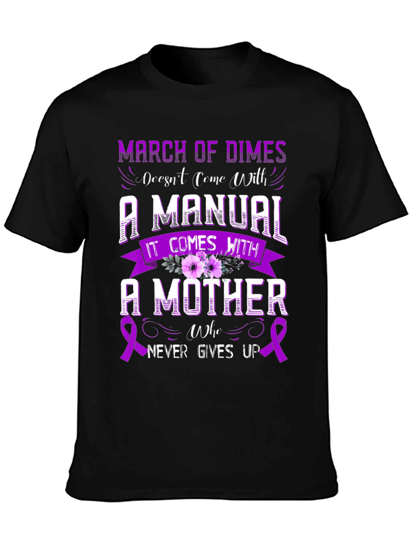 March of Dimes Mother T-Shirt - Never Gives Up