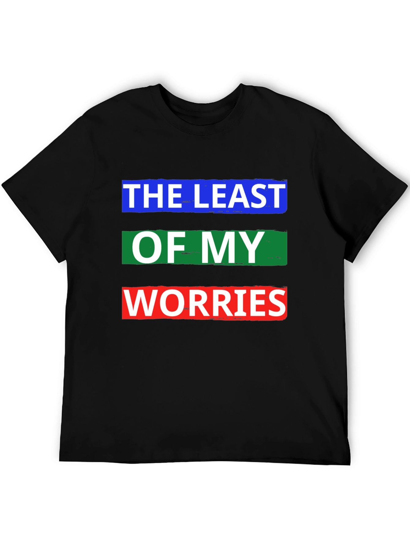 The Least of My Worries Graphic T-Shirt