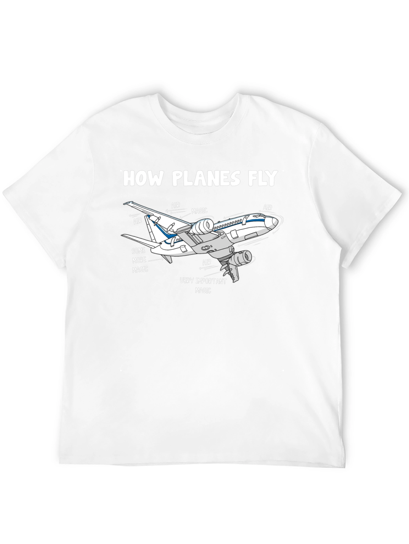 How Planes Fly Funny Aviation T-Shirt