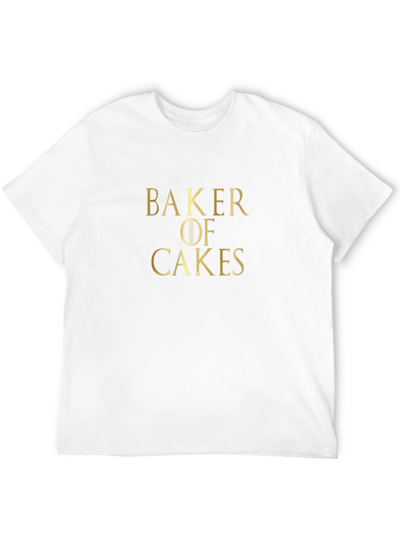 Baker of Cakes T-Shirt - Funny Baking Tee