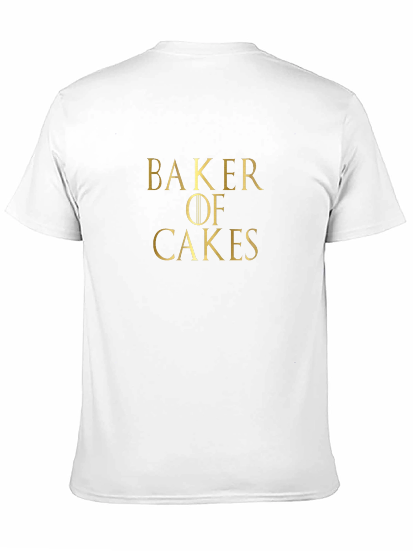 Baker of Cakes T-Shirt - Funny Baking Tee