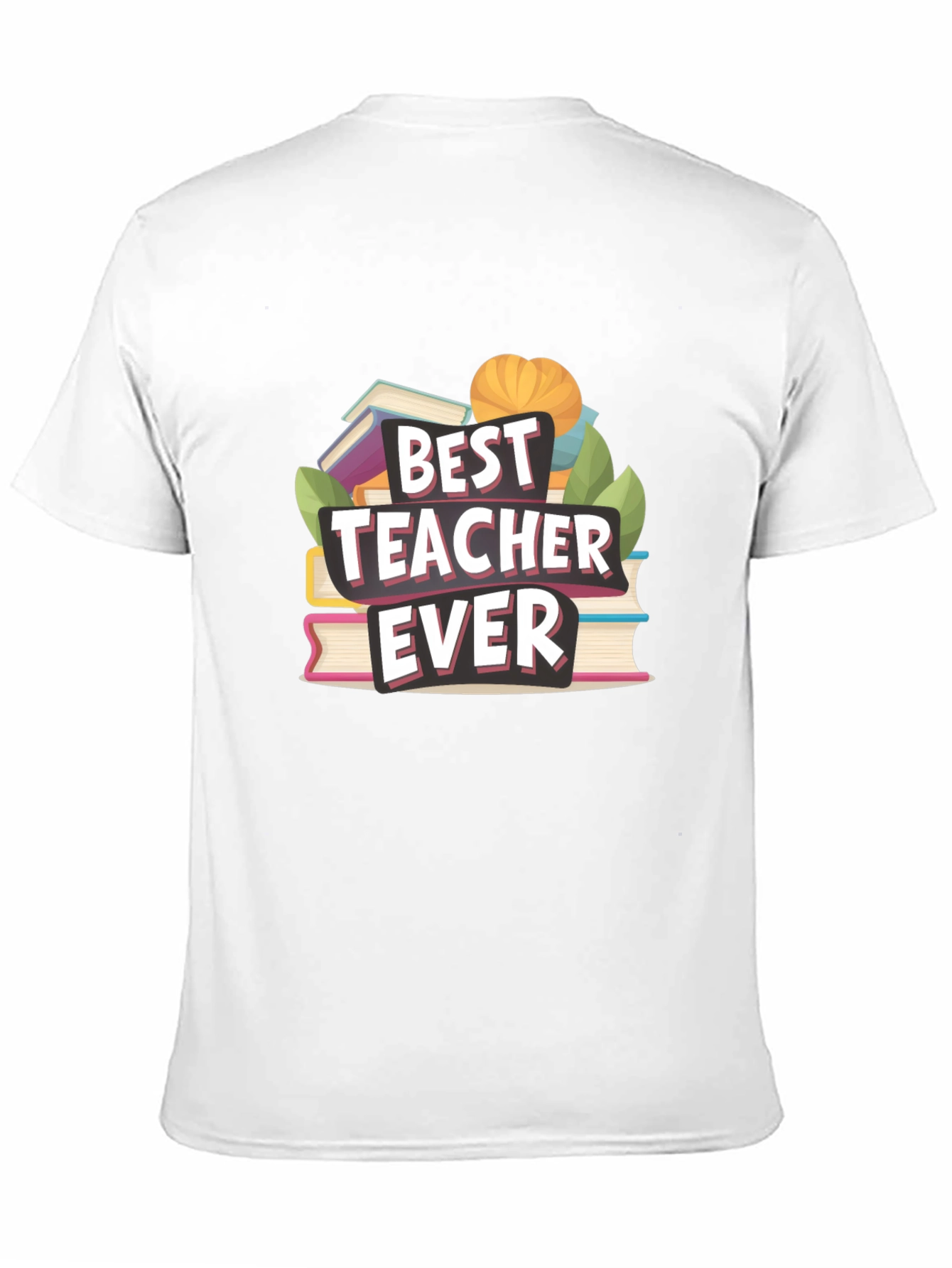 Best Teacher Ever T-Shirt