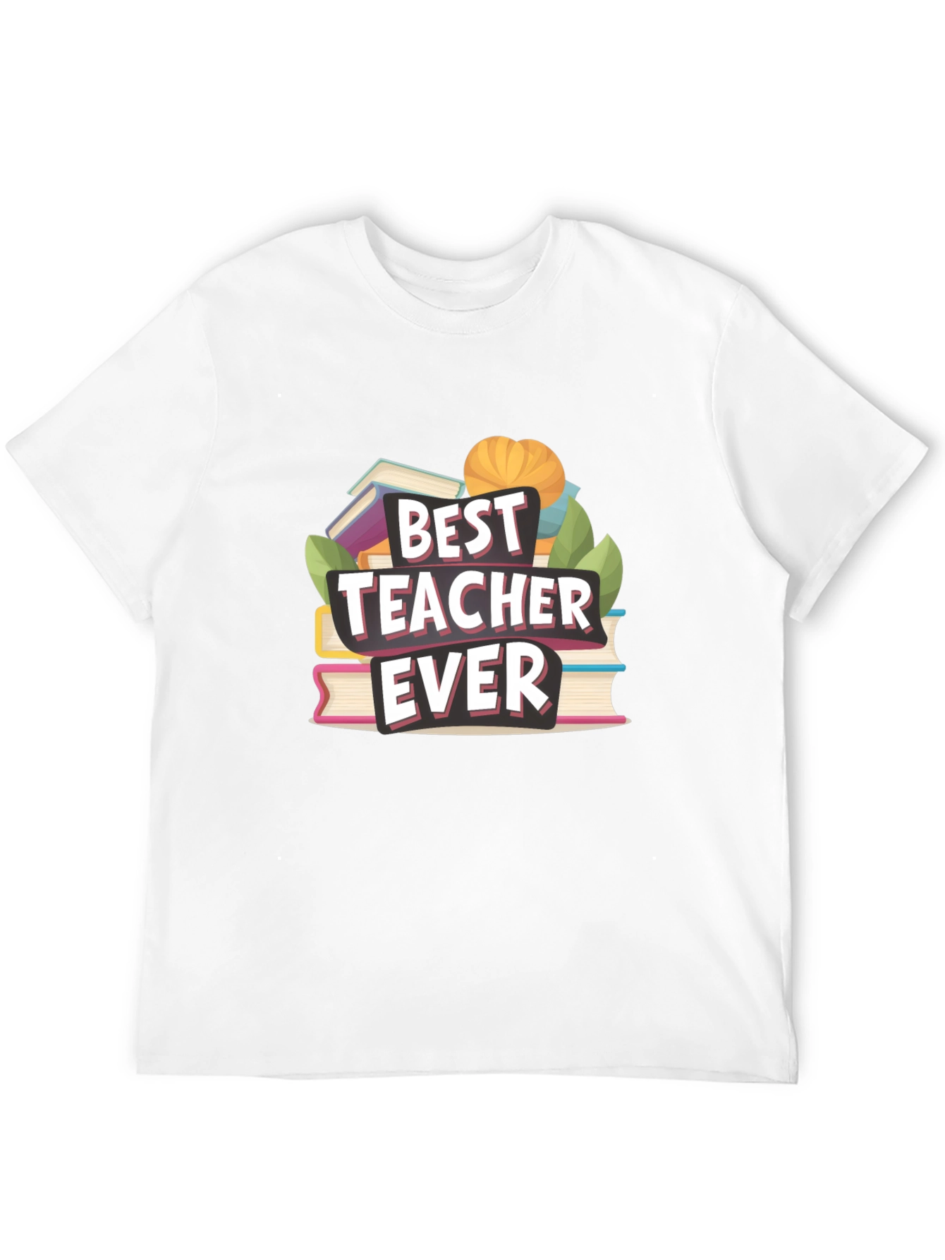 Best Teacher Ever T-Shirt
