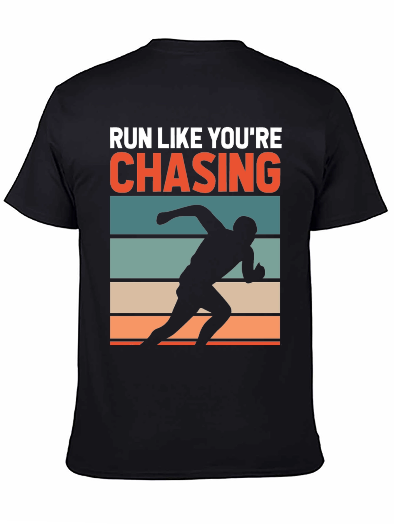 Run Like Youre Chasing T-Shirt