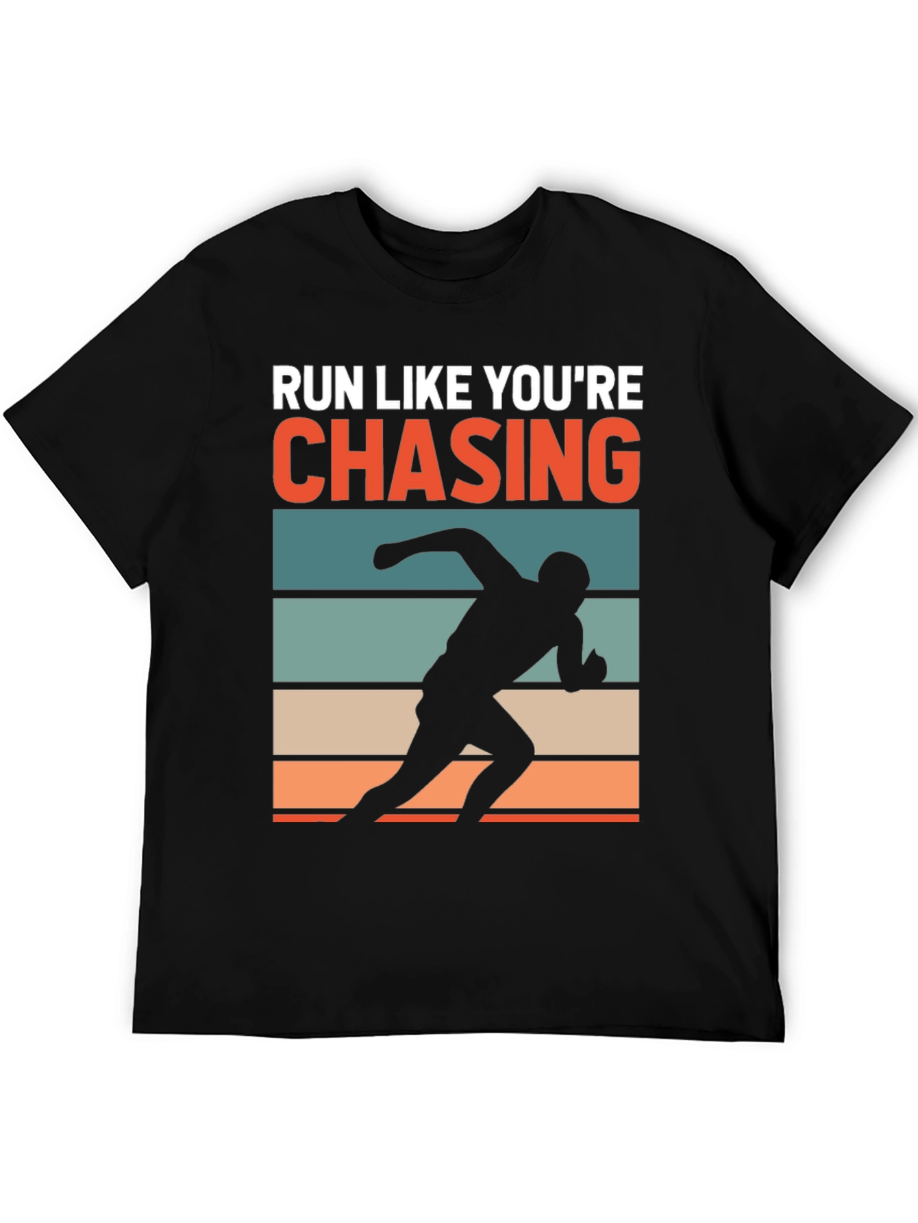 Run Like Youre Chasing T-Shirt