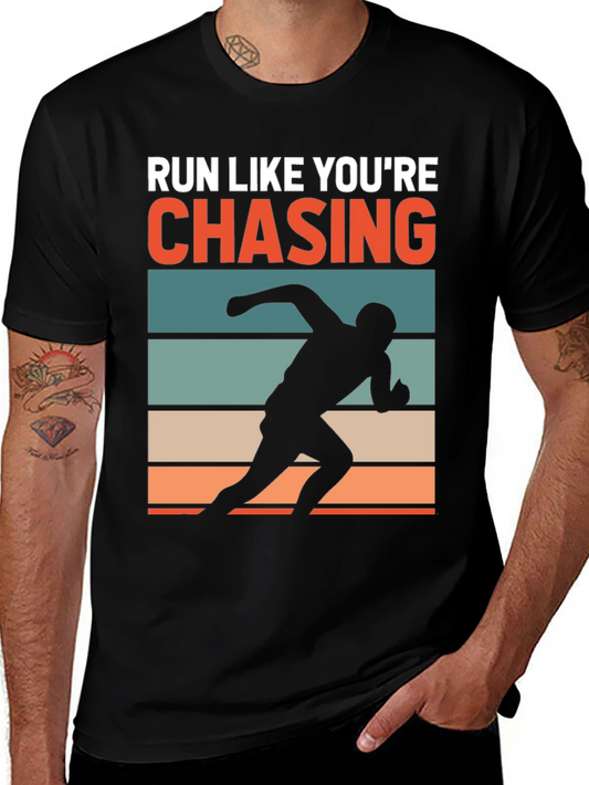 Run Like Youre Chasing T-Shirt