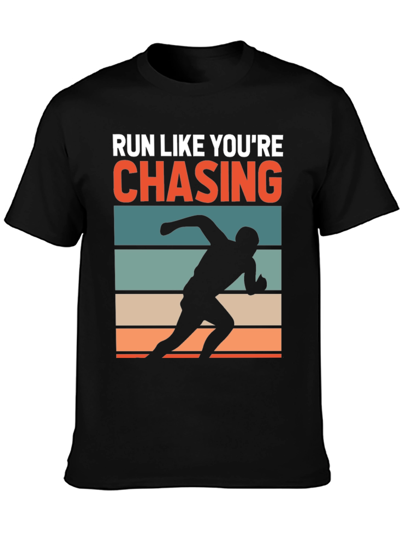 Run Like Youre Chasing T-Shirt