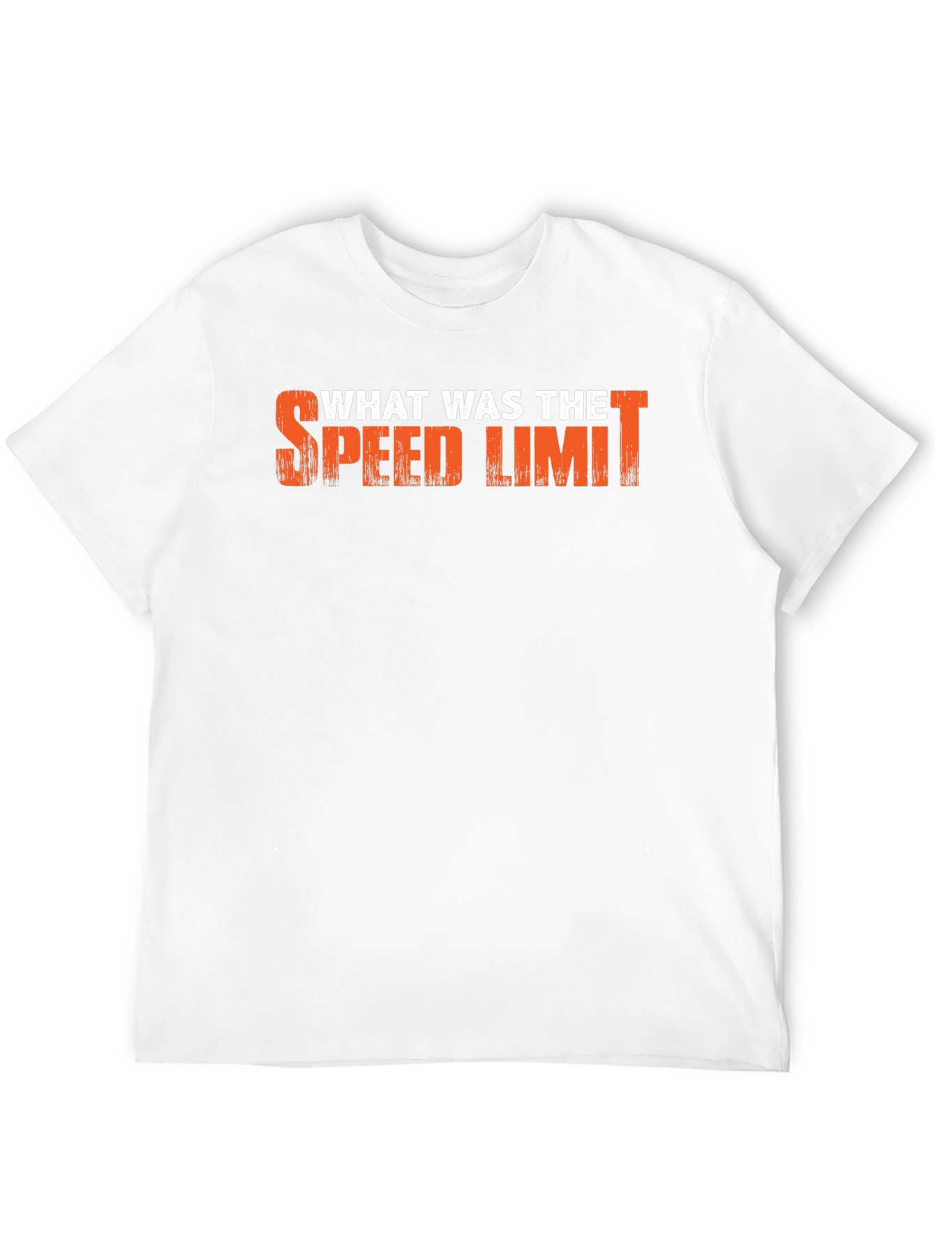 What Was The Speed Limit T-Shirt