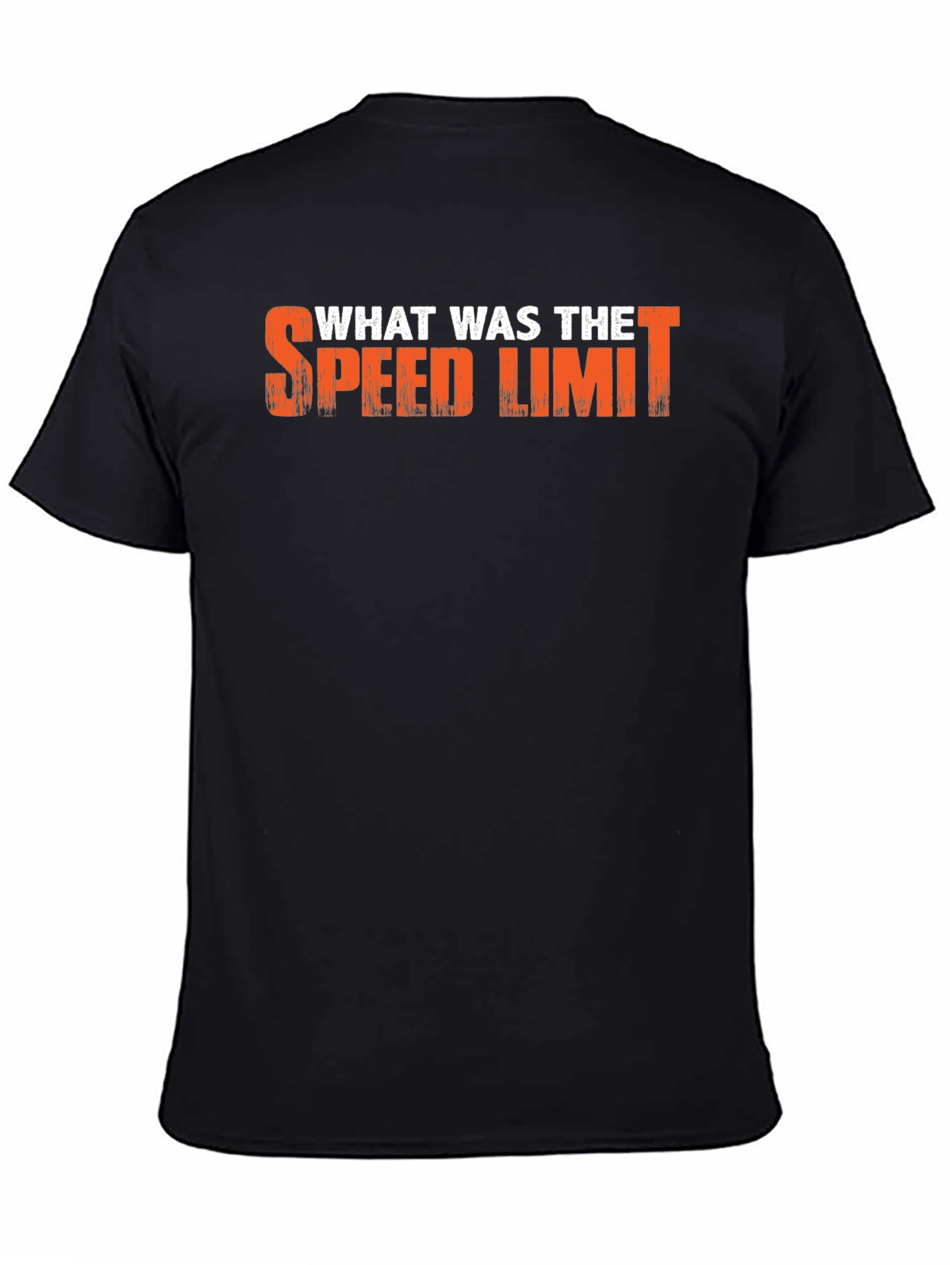 What Was The Speed Limit T-Shirt
