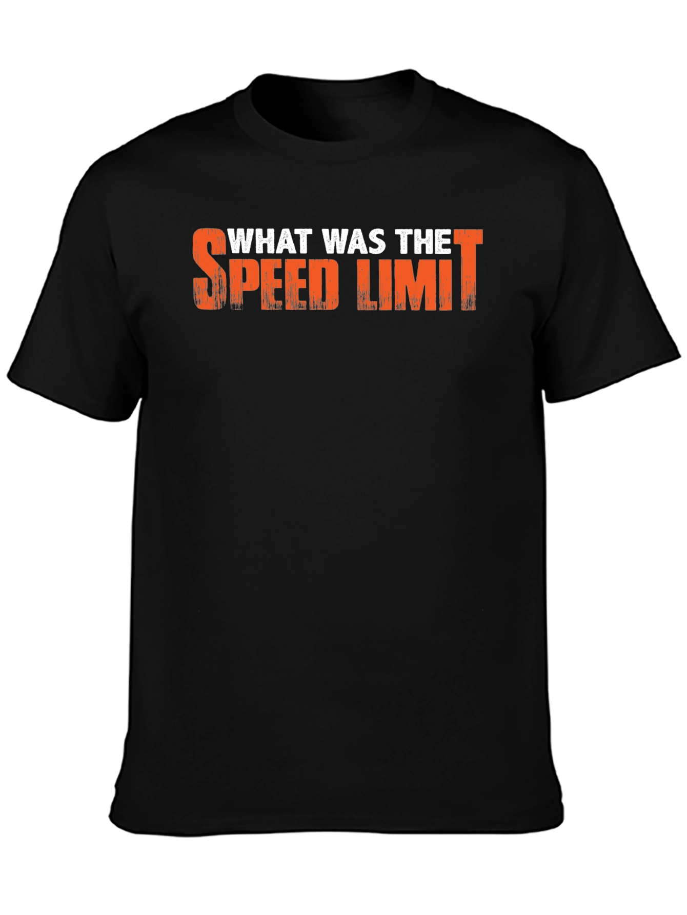 What Was The Speed Limit T-Shirt