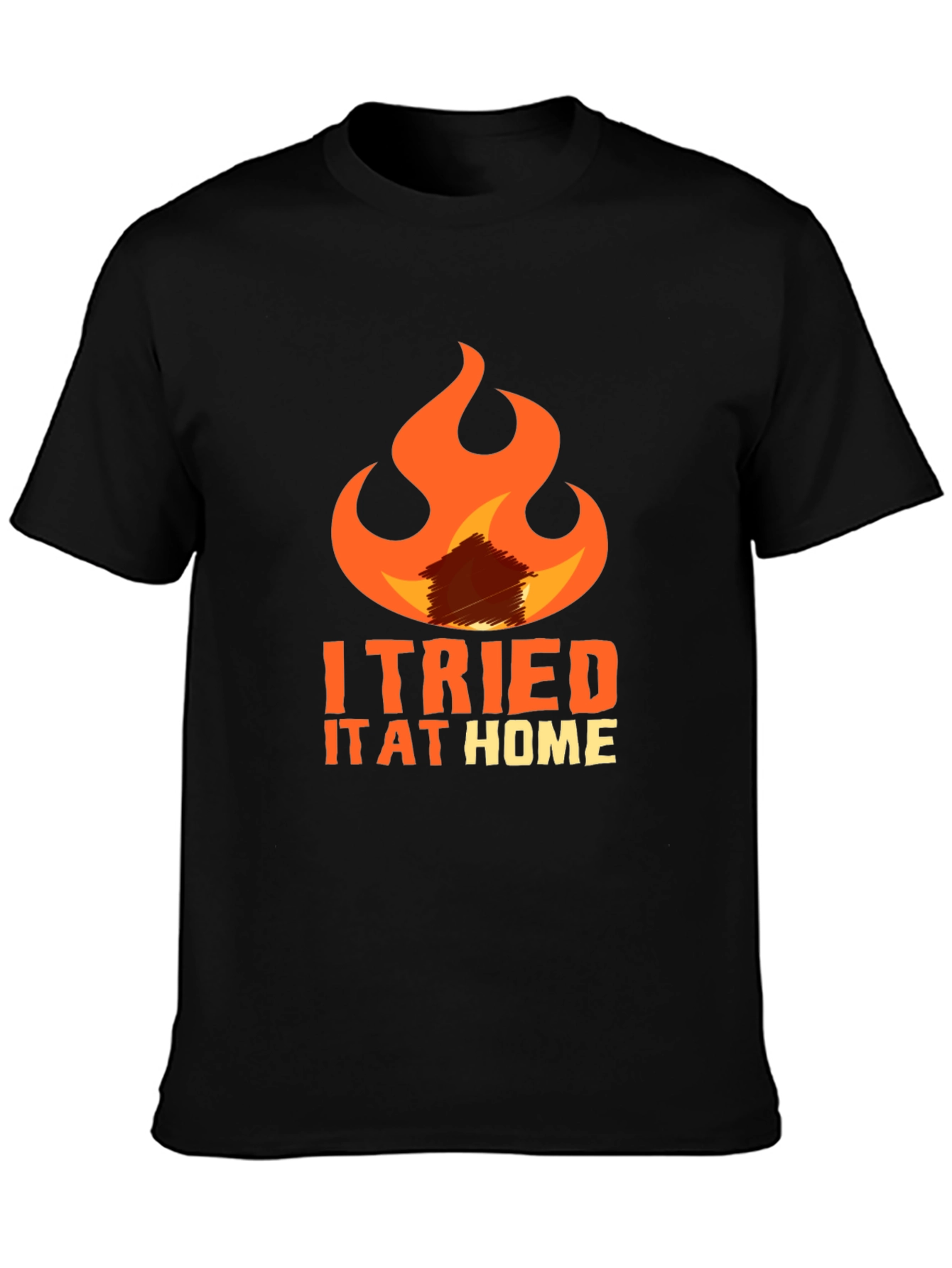 I Tried It At Home Graphic Tee