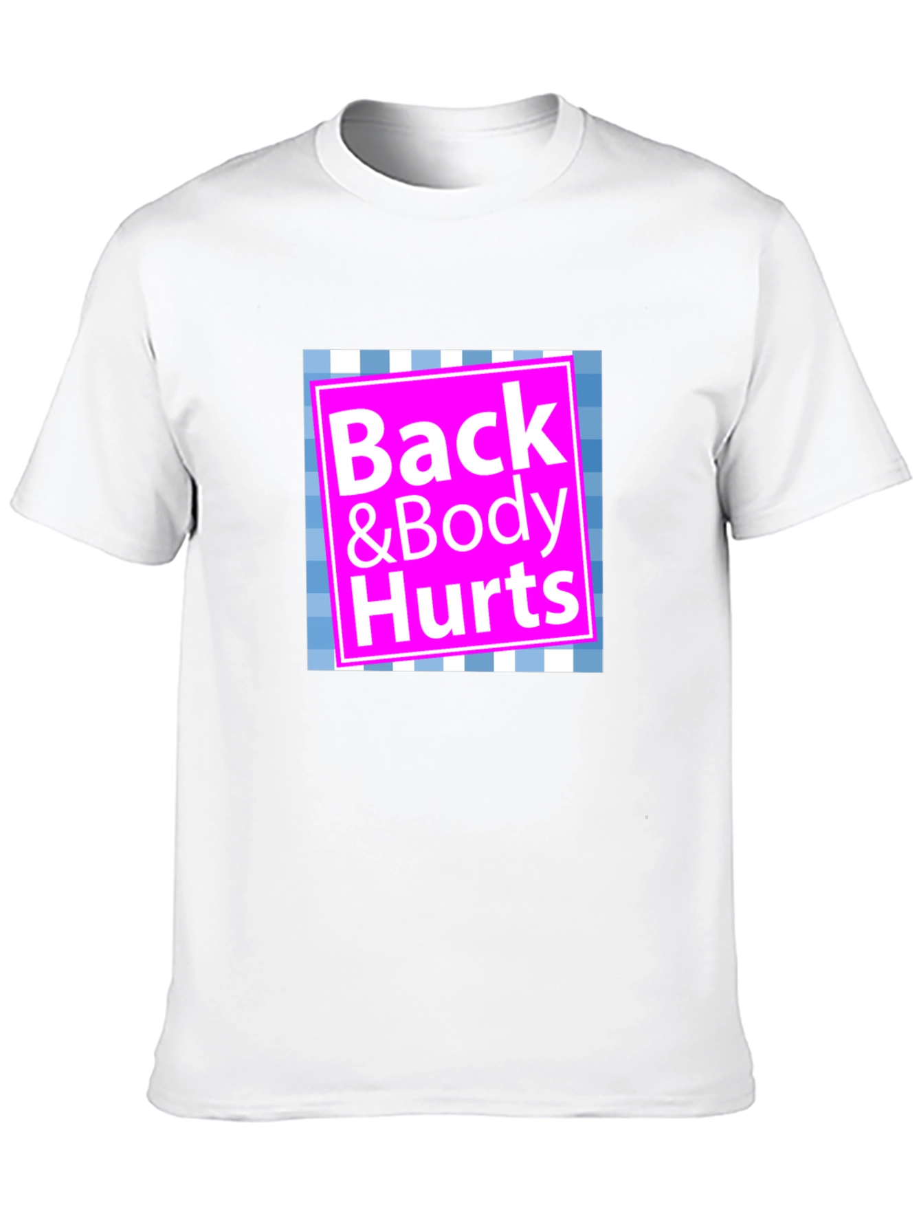 Back & Body Hurts Graphic T-Shirt