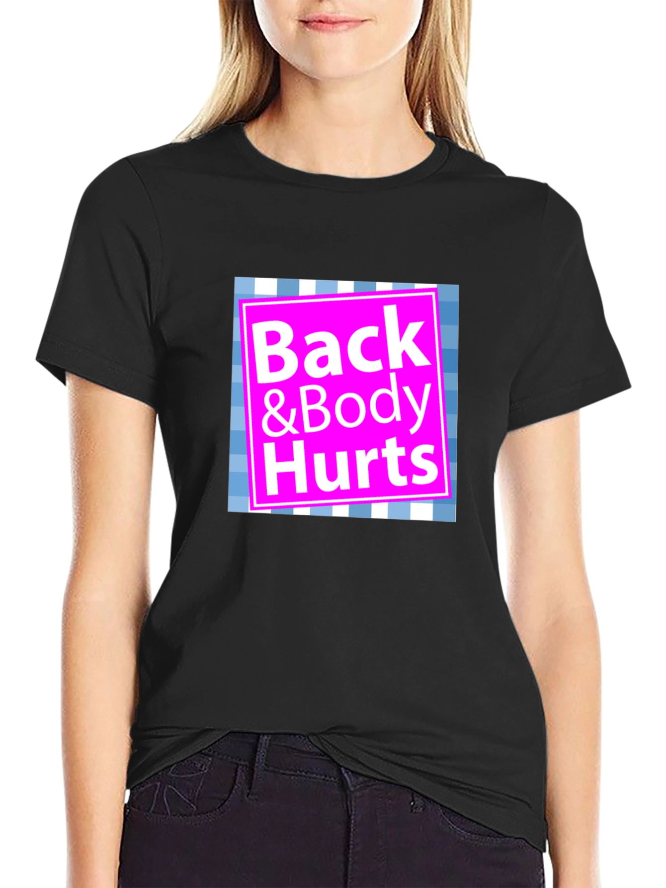Back & Body Hurts Graphic T-Shirt