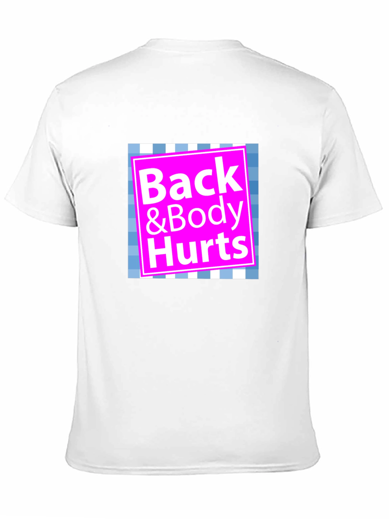 Back & Body Hurts Graphic T-Shirt