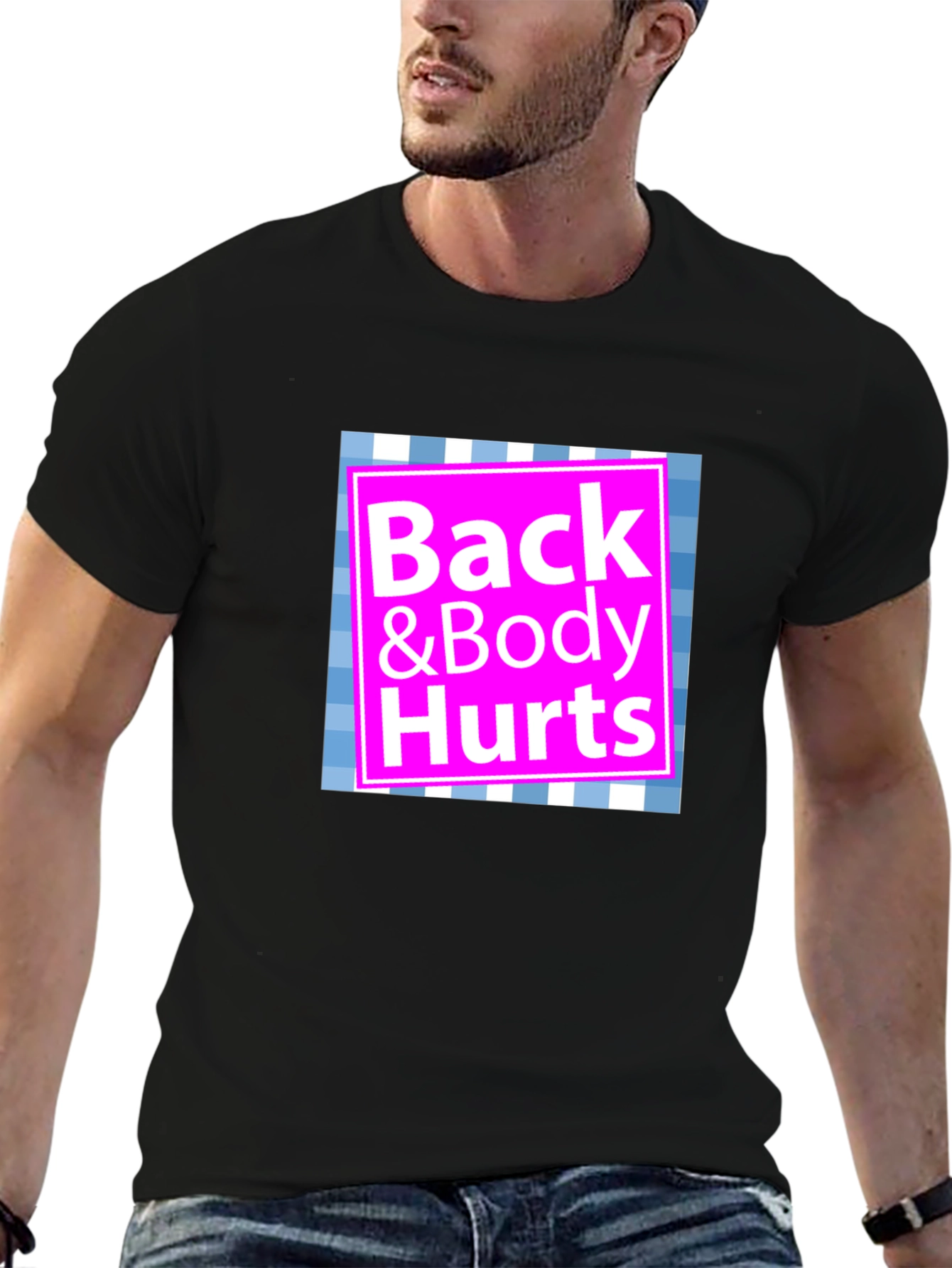 Back & Body Hurts Graphic T-Shirt