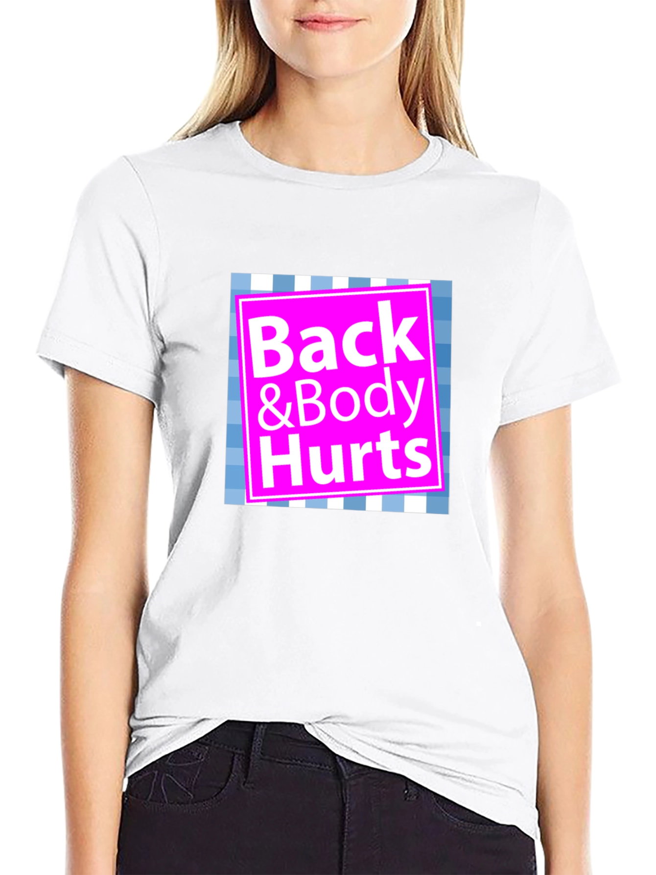 Back & Body Hurts Graphic T-Shirt