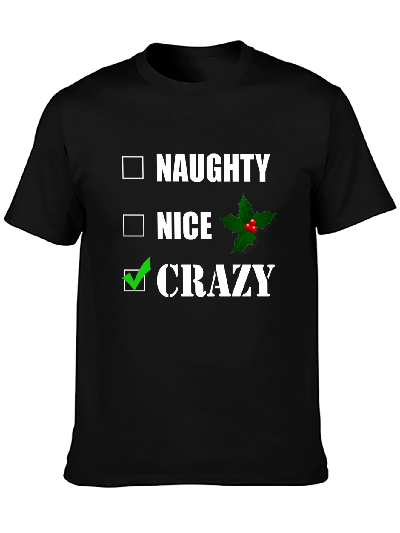 Naughty Nice Crazy T-Shirt - Funny Holiday Tee