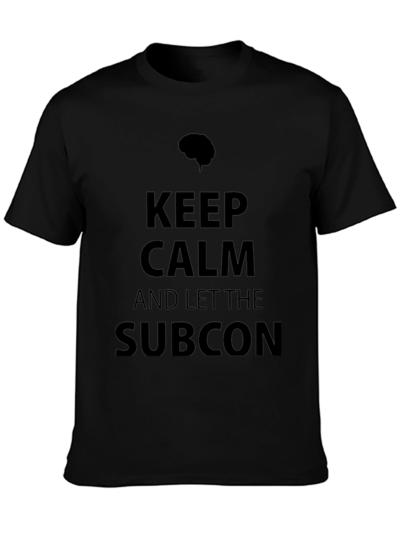 Keep Calm and Let the Subcon T-Shirt