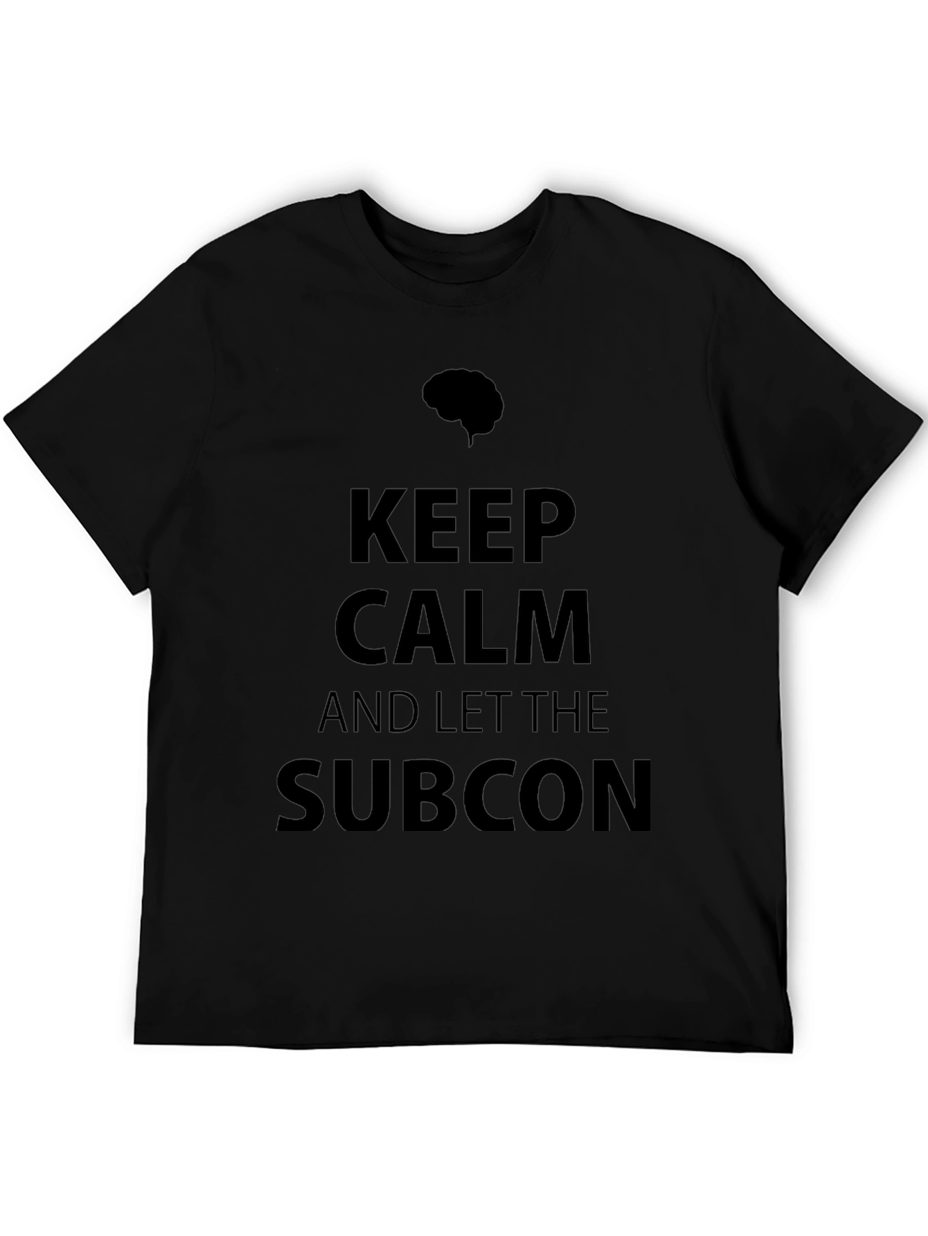 Keep Calm and Let the Subcon T-Shirt