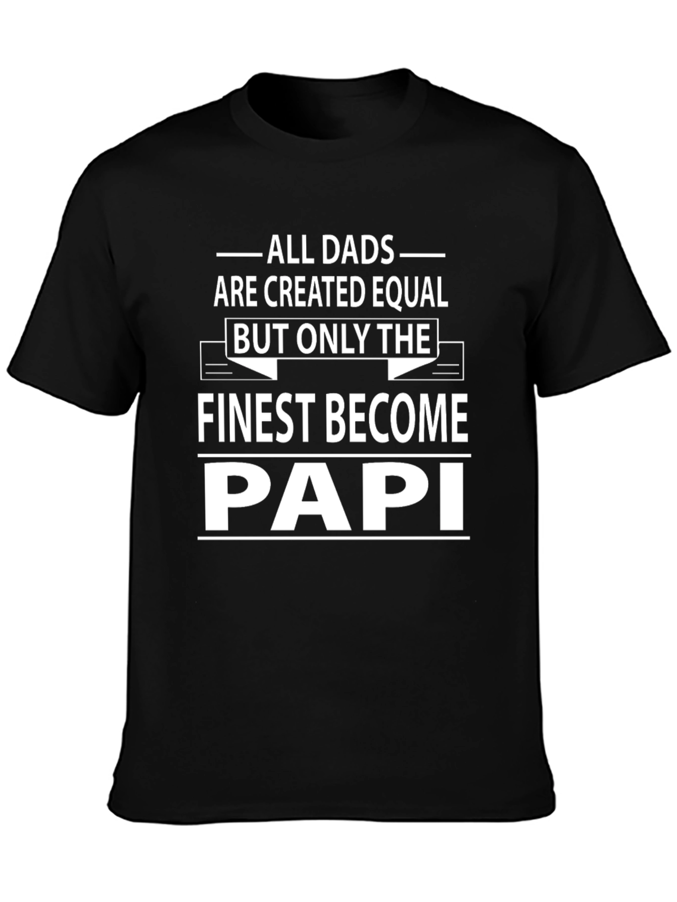 Finest Papi Dad T-Shirt - Fathers Day Gift