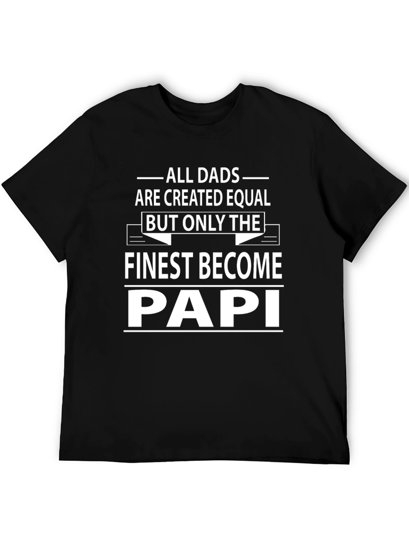 Finest Papi Dad T-Shirt - Fathers Day Gift