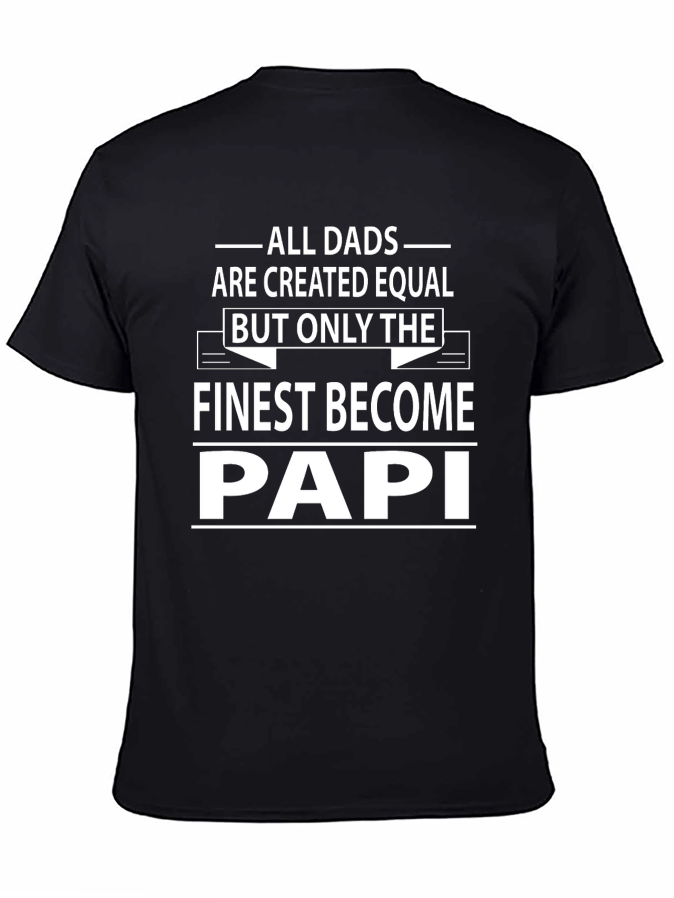 Finest Papi Dad T-Shirt - Fathers Day Gift