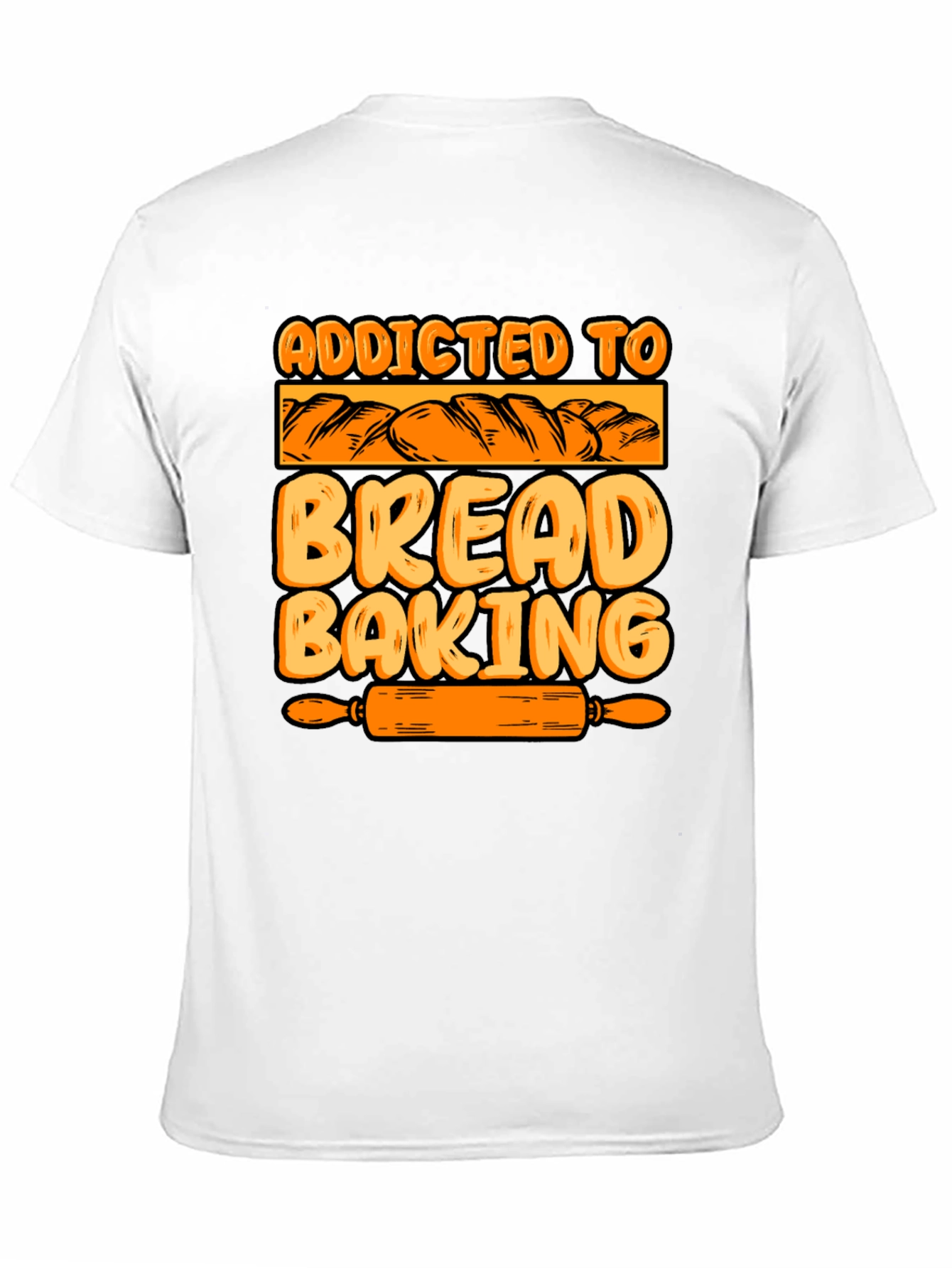 Addicted to Bread Baking Graphic T-Shirt