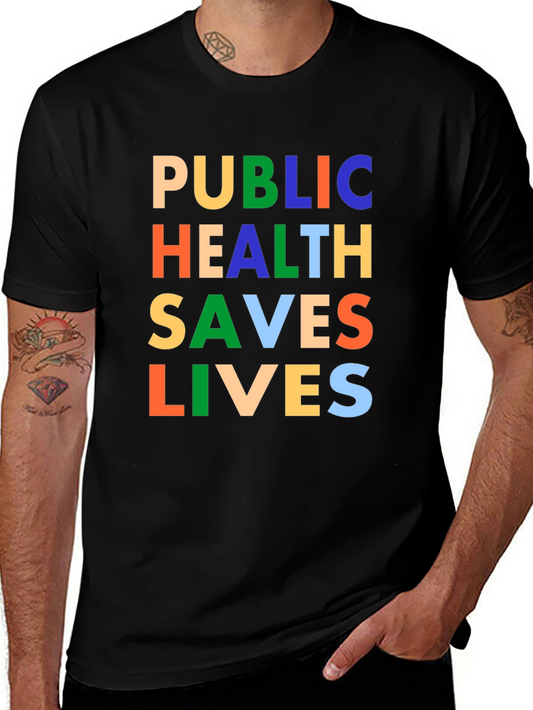 Public Health Saves Lives Graphic T-Shirt